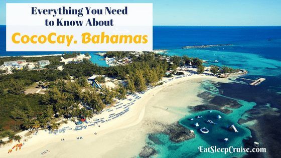 Everything You Need to Know About CocoCay Bahamas