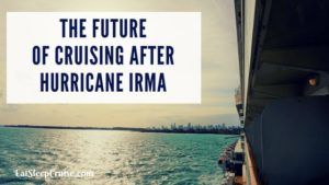Future of Cruising After Hurricane Irma