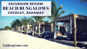CocoCay Bahamas Beach Bungalow Review