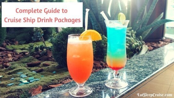 complete-guide-to-cruise-ship-drink-packages-eatsleepcruise