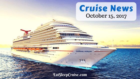 Cruise News October 15, 2017