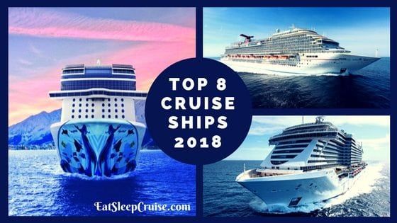 The 8 Top Cruise Ships for 2018