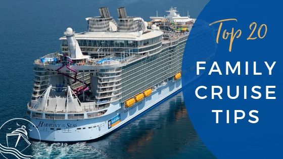 Our Top 20 Family Cruise Tips