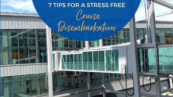 7 Tips for a Stress Free Cruise Disembarkation