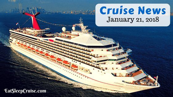 Cruise News January 21, 2018