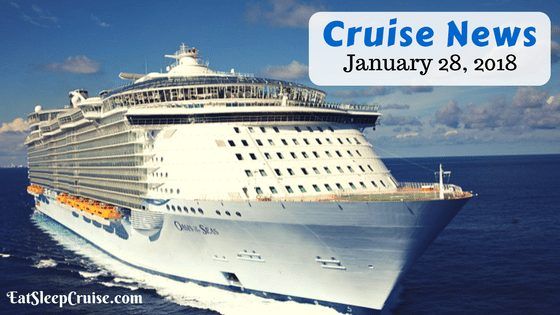 Cruise News January 28, 2018
