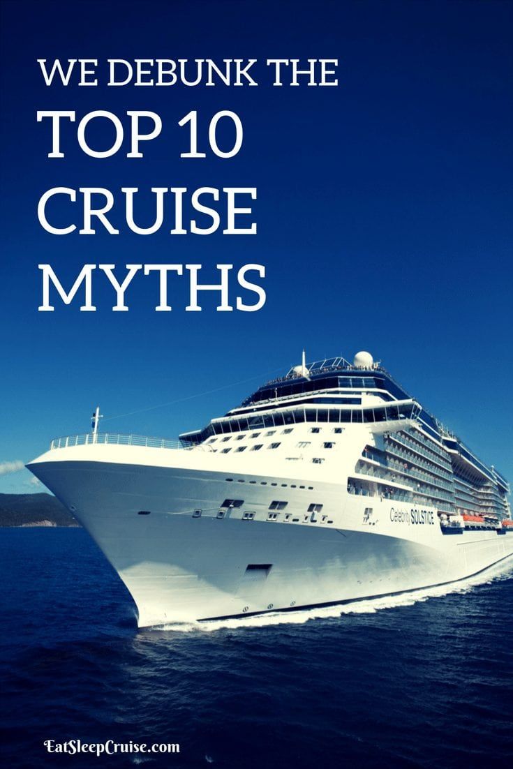 Top 10 Cruise Myths Debunked