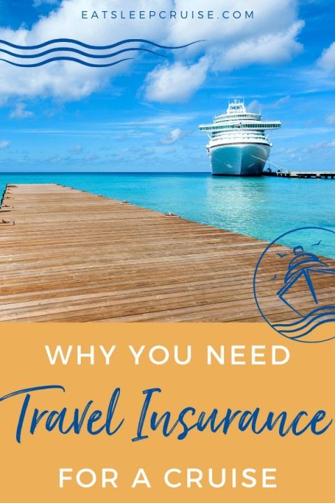 Top Reasons To Get Travel Insurance For A Cruise | EatSleepCruise.com