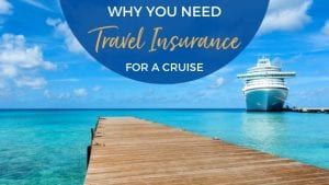 Why You Need Travel Insurance For a Cruise