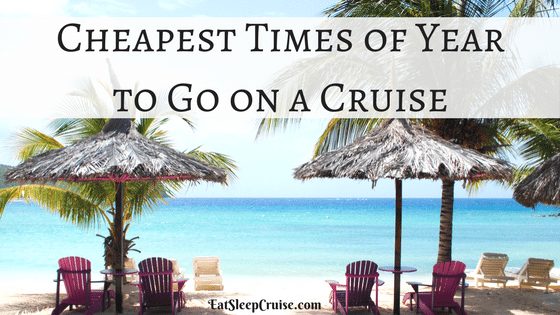 Cheapest Times of Year to Go on a Cruise