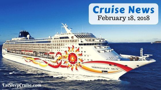 Cruise News February 18, 2018