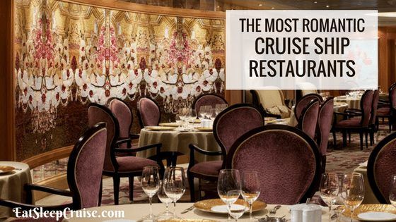 Most Romantic Cruise Ship Restaurants