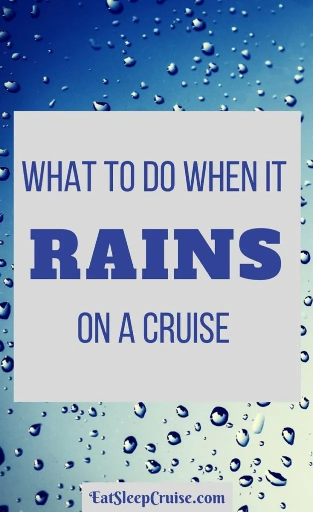 10 Things to Do When It Rains on a Cruise