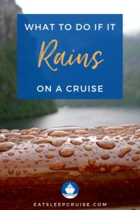 What to Do if it Rains on a Cruise
