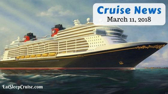 Cruise News March 11, 2018
