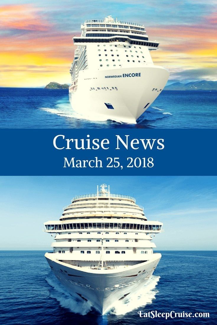 Cruise News March 25, 2018