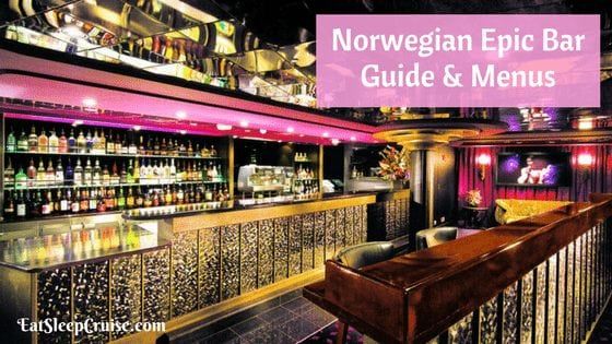Complete Guide to Norwegian Epic Bars with Menus