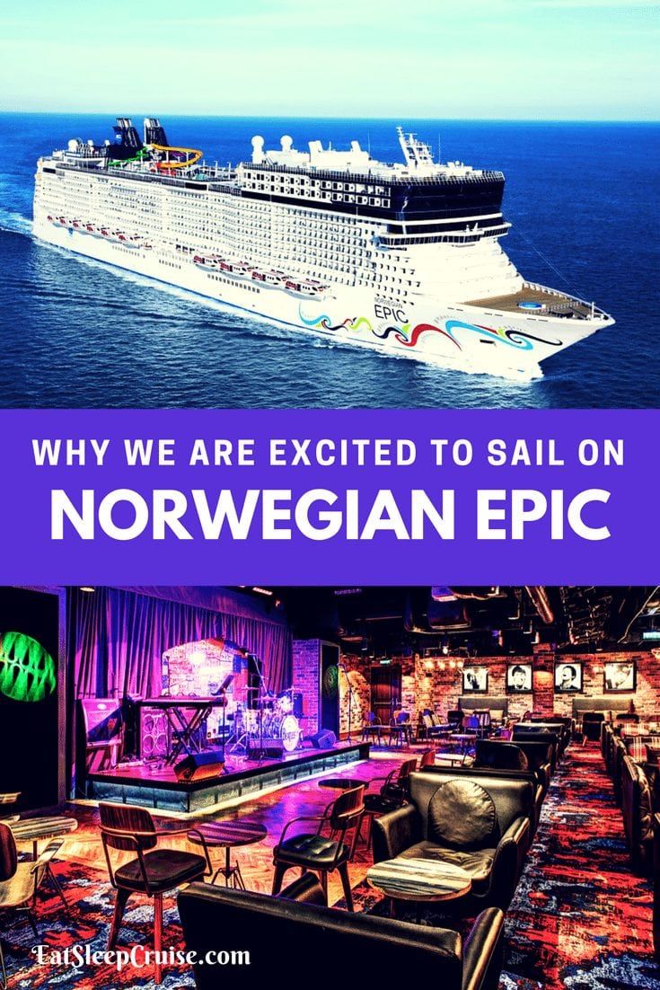 Why We Are Excited to Sail on Norwegian Epic