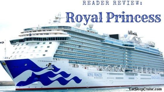 Reader Review of Royal Princess