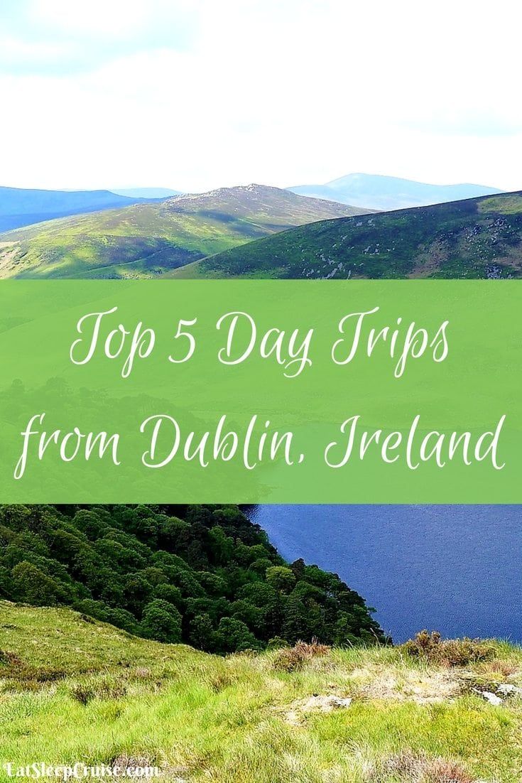 Top 5 Day Trips from Dublin, Ireland