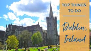 Top Things to Do in Dublin, Ireland