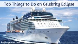 Top Things to Do on Celebrity Eclipse