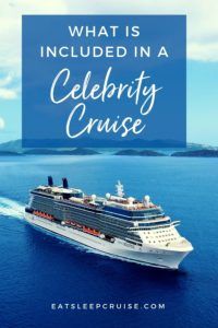 What is Included in a Celebrity Cruise