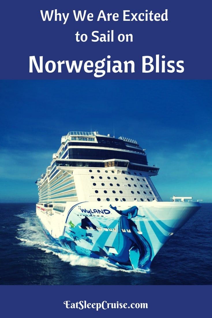 Why We Are Excited To Sail On Norwegian Bliss - EatSleepCruise.com