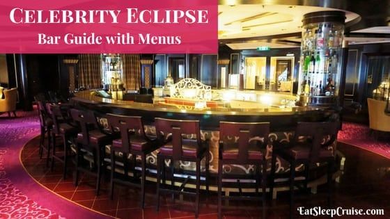 Celebrity Eclipse Bar Guide with Menus