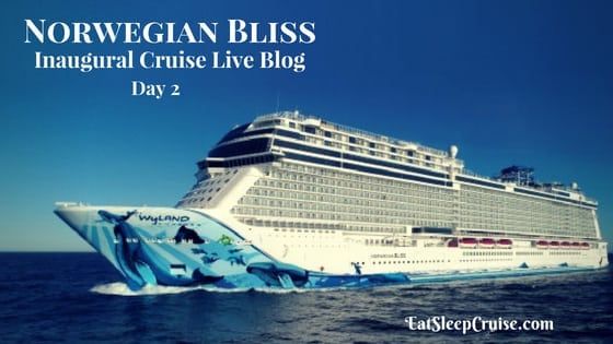 Norwegian Bliss Live Blog – Day 2