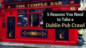 5 Reasons You Need to Take a Dublin Pub Crawl