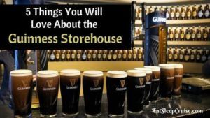 5 Things You Will Love About Guinness Storehouse