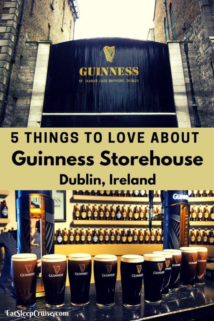 5 Things You Will Love About Guinness Storehouse in Dublin