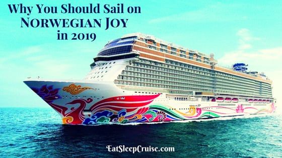 Why you need to sail on Norwegian Joy in 2019