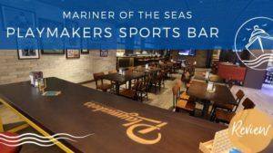 Playmakers Sports Bar Review from Mariner of the Seas