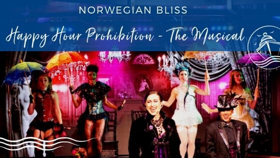 Norwegian Bliss Happy Hour Prohibition – The Musical