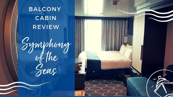 Symphony of the Seas Balcony Cabin Review