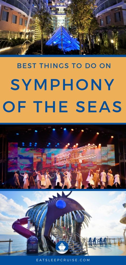 Top Things To Do On Symphony Of The Seas - EatSleepCruise.com