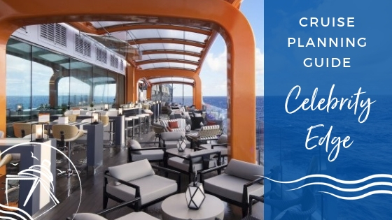 Celebrity Edge Cruise Planning