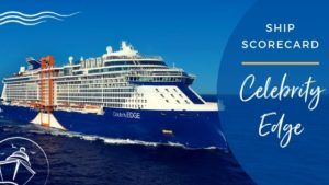 Celebrity Edge Ship Scorecard Review