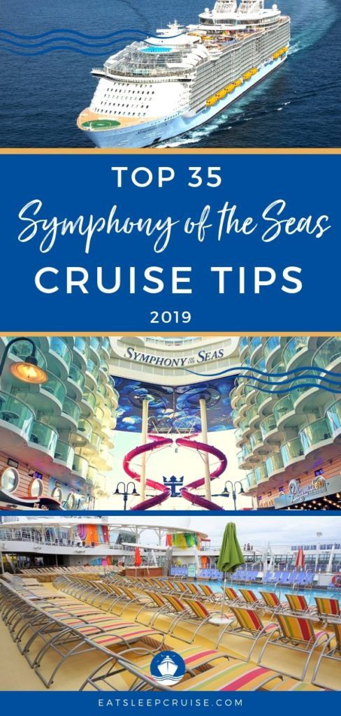 Top 35 Insider Symphony of the Seas Tips 2019 - EatSleepCruise.com