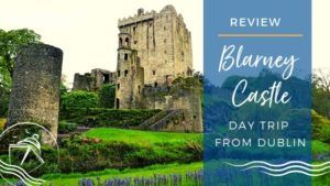 Blarney Day Trip from Dublin Review