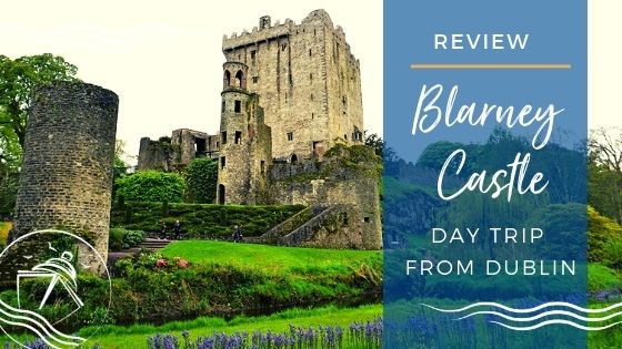 Blarney Castle Day Trip from Dublin Review