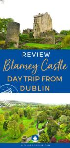 Blarney Castle Day Trip From Dublin Review