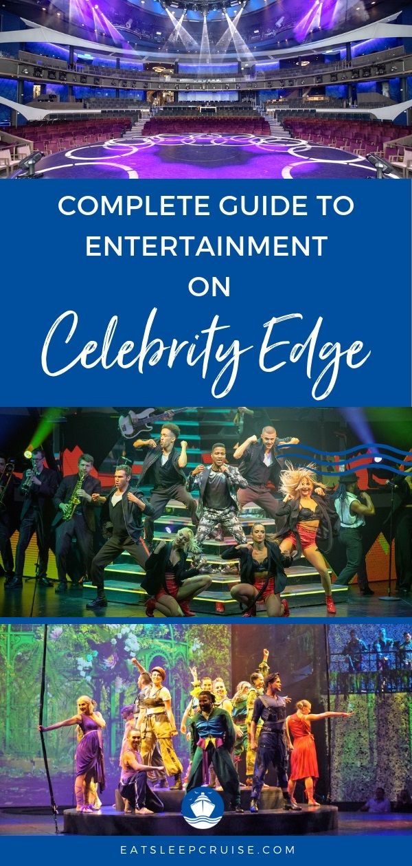 Complete Guide to Celebrity Edge Entertainment