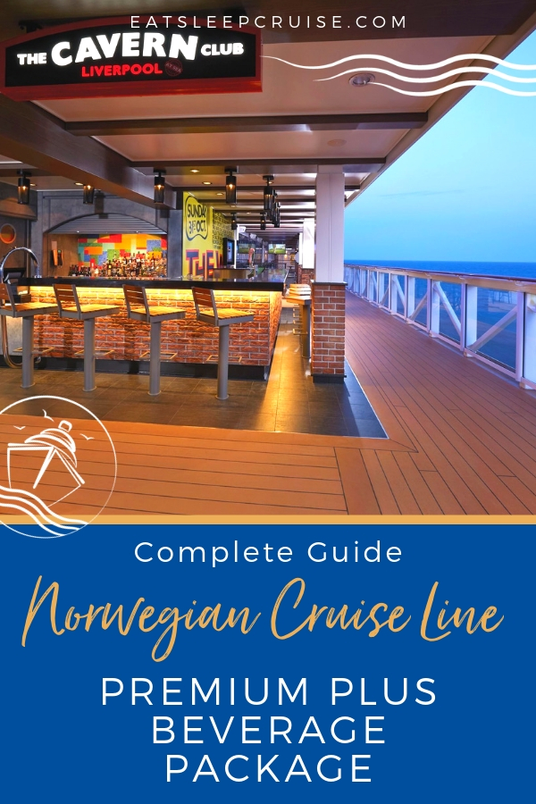 Guide to Norwegian Cruise Line's Premium Plus Beverage Package 2019