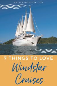 7 Things to Love About Windstar Cruises