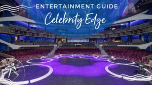 Celebrity Edge Entertainment