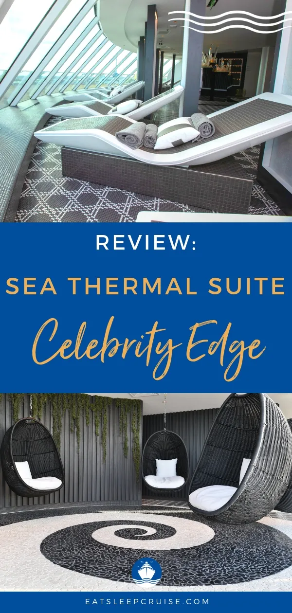 Celebrity Edge SEA Thermal Suite Review (1)