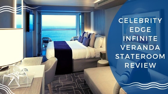 Celebrity Edge Infinite Veranda Stateroom Review Eatsleepcruise Com